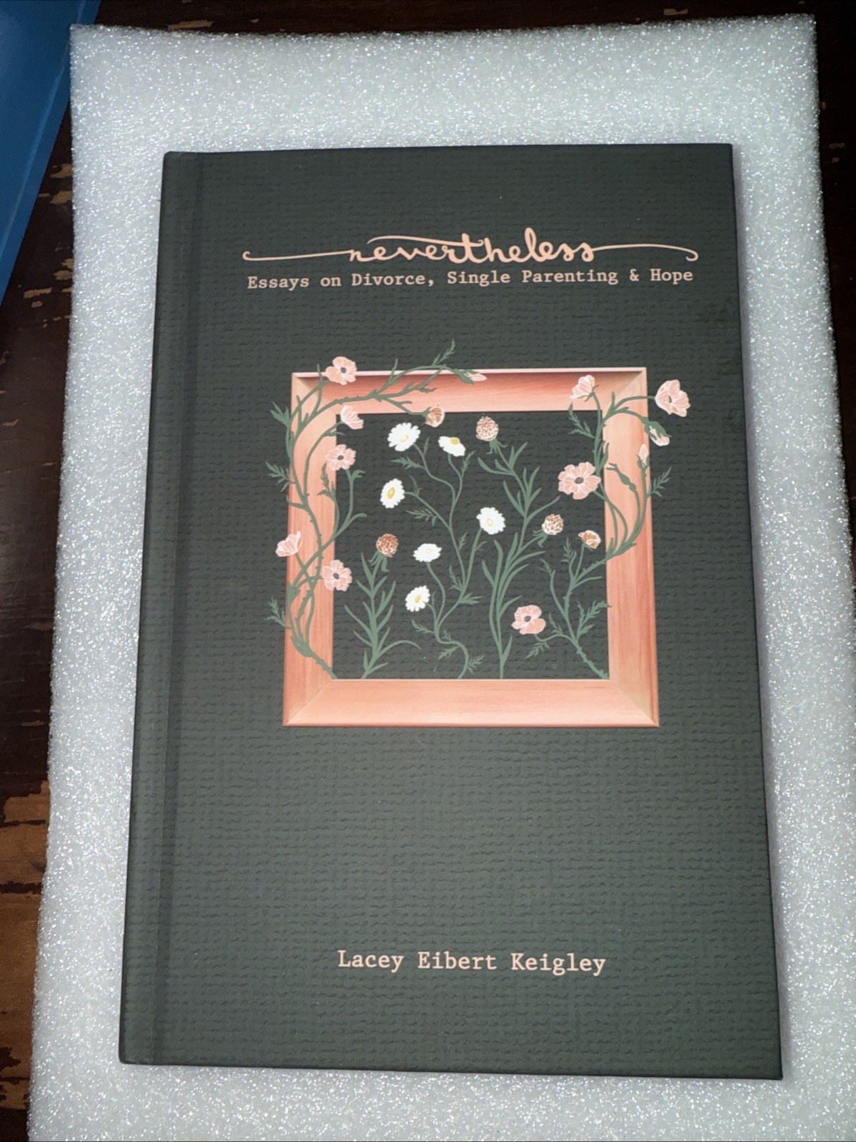 Nevertheless. Essays On Divorce, Single Parenting & Hope Lacy Robert Wrigley