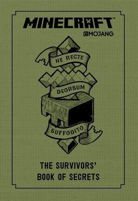 Minecraft: The Survivors&rsquo; Book of Secrets: An Official Mojang Book by Mojang Ab