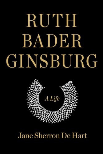 Ruth Bader Ginsburg: A Life, de Hart, Jane Sherron, Good Book