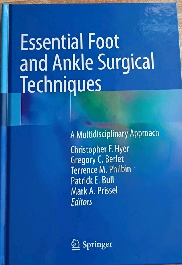 Essential Foot and Ankle Surgical Techniques: A Multidisciplinary Approach by Ch