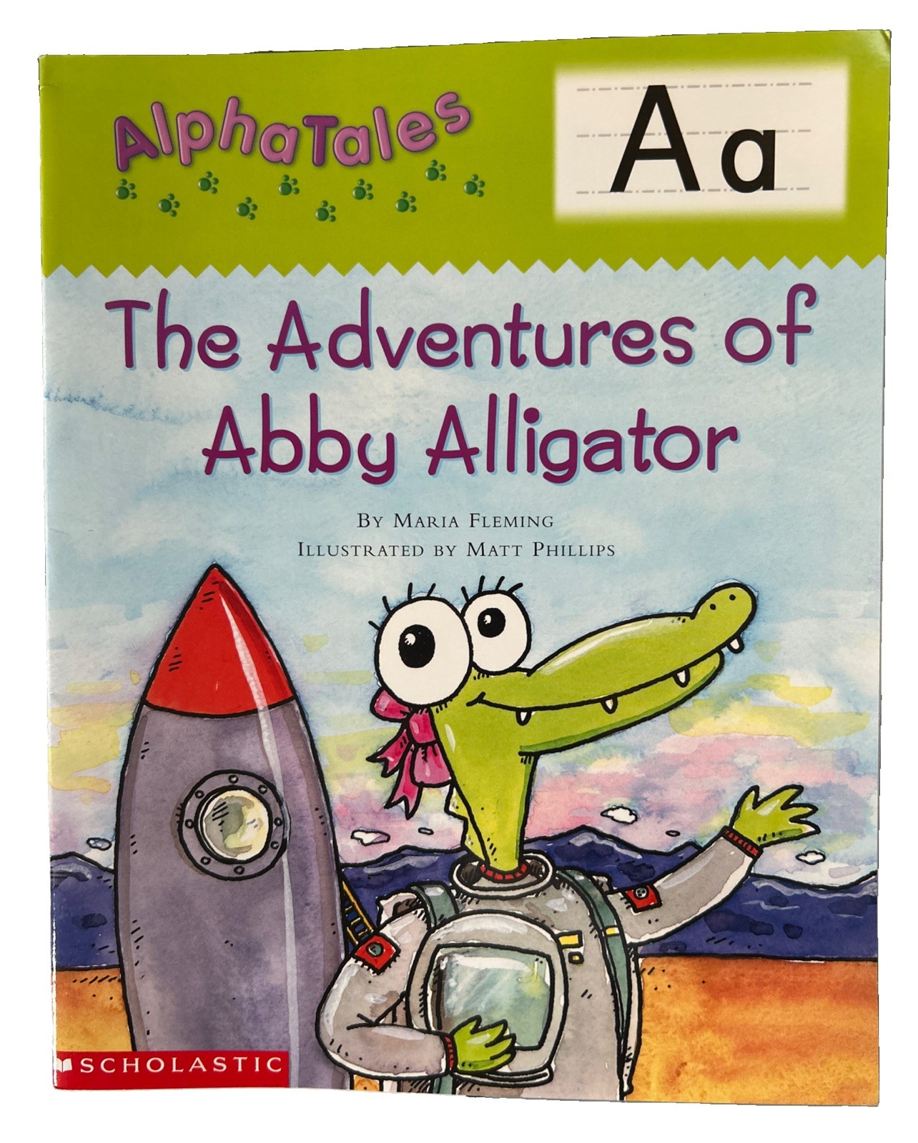 The Adventures of Abby the Alligator By Maria Fleming Alpha Tales Letter A