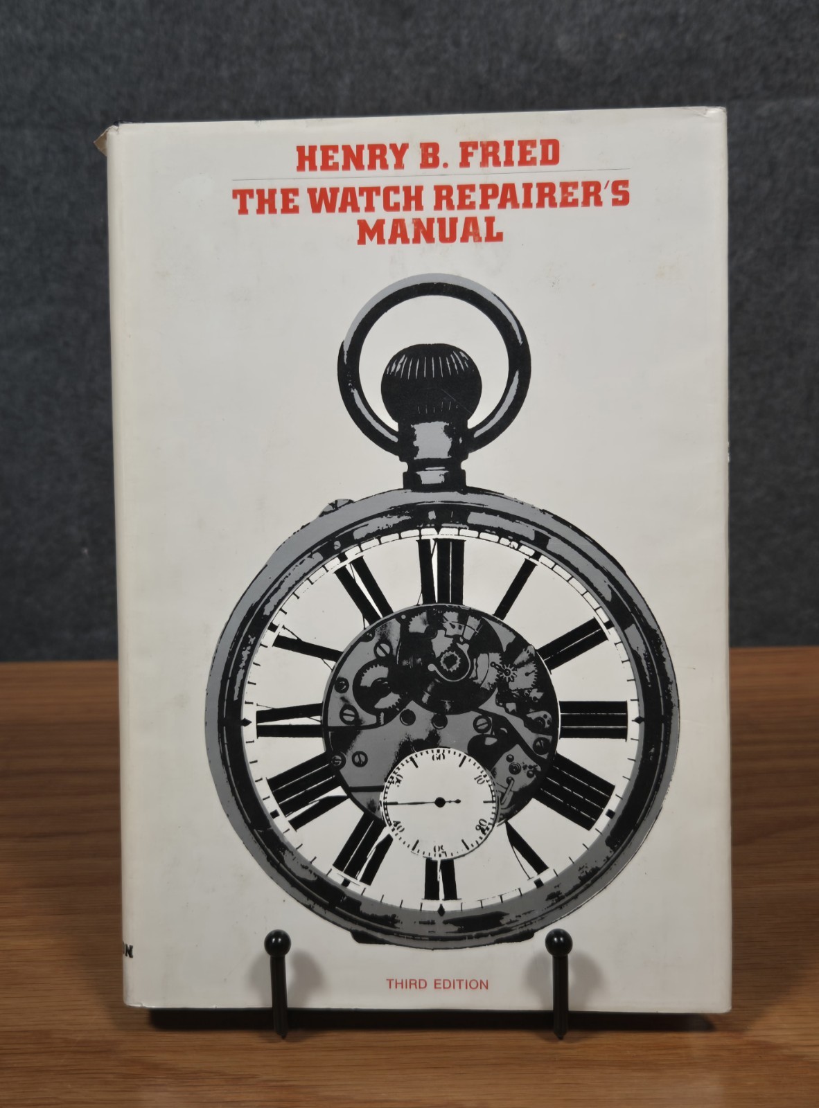 THE WATCH REPAIRER&rsquo;S MANUAL BY HENRY FRIED 1974 THIRD EDITION Hardcover