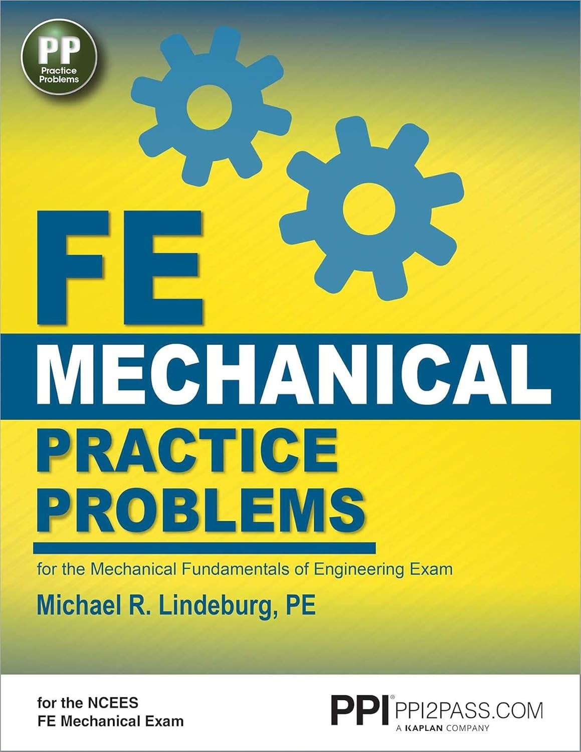 PPI FE Mechanical Practice Problems Manual for FE Exam – Michael R Lindeburg PE