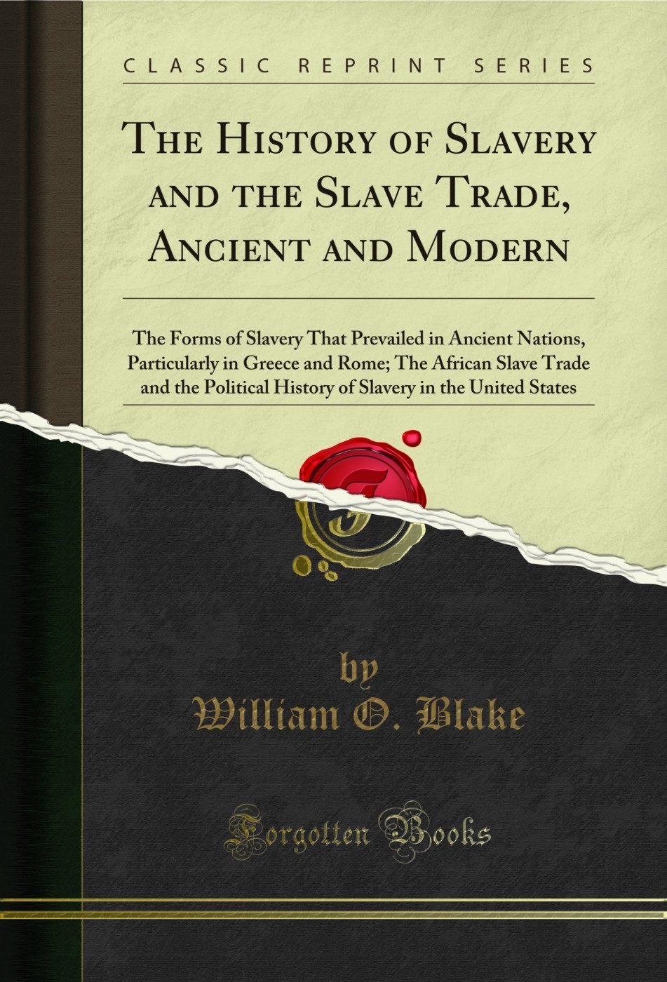The History of Slavery and the Slave Trade, Ancient and Modern
