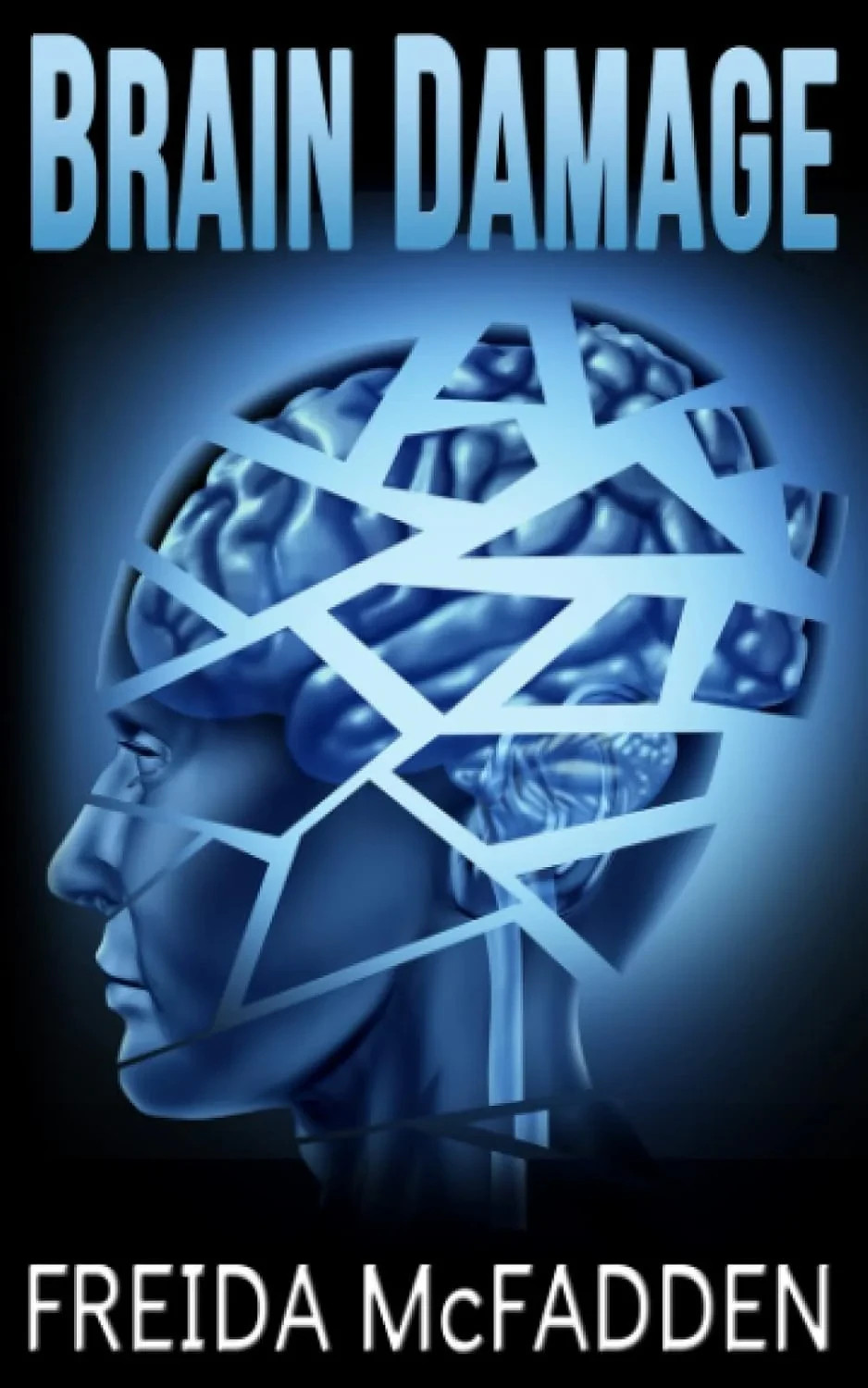 Brain Damage Paperback – By Freida McFadden