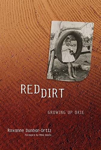 RED DIRT: GROWING UP OKIE By Roxanne Dunbar-ortiz & Mike Davis **Excellent**