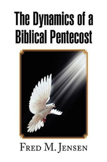 The Dynamics Of A Biblical Pentecost