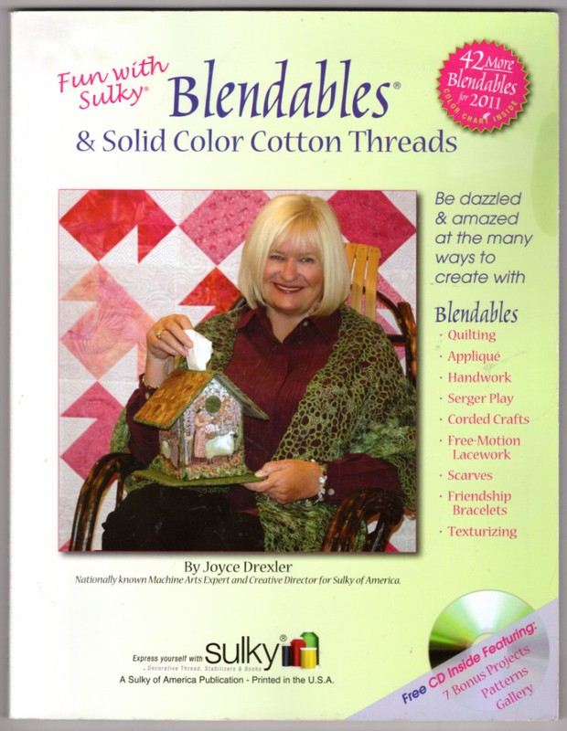 Fun with Sulky Blendables and Solid Cotton Threads: Be Dazzled and Amazed At the