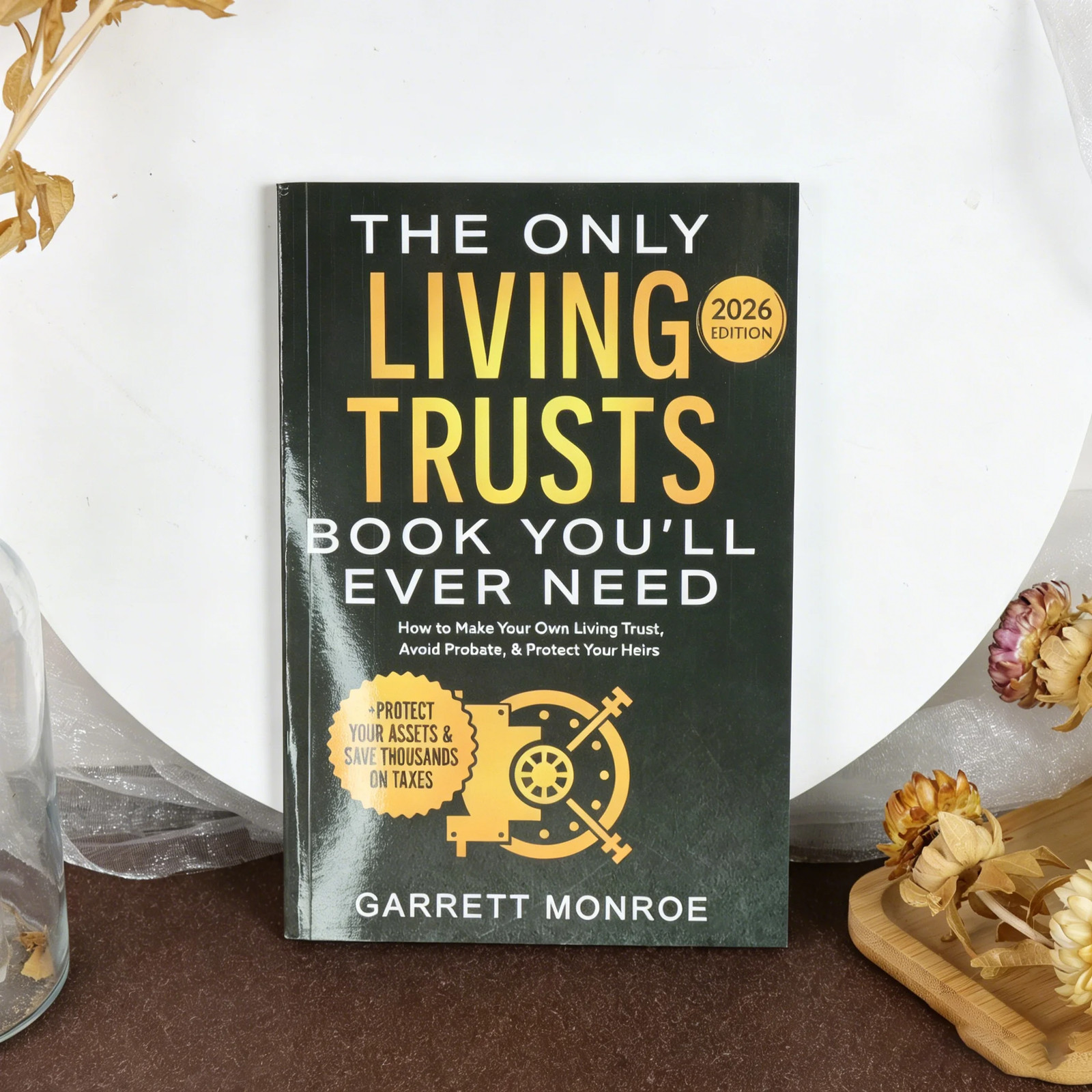 The Only Living Trusts Book You&rsquo;ll Ever Need 2026Edition