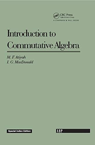Introduction To Commutative Algebra by ATIYAH, International Edition (HARDCOVER)