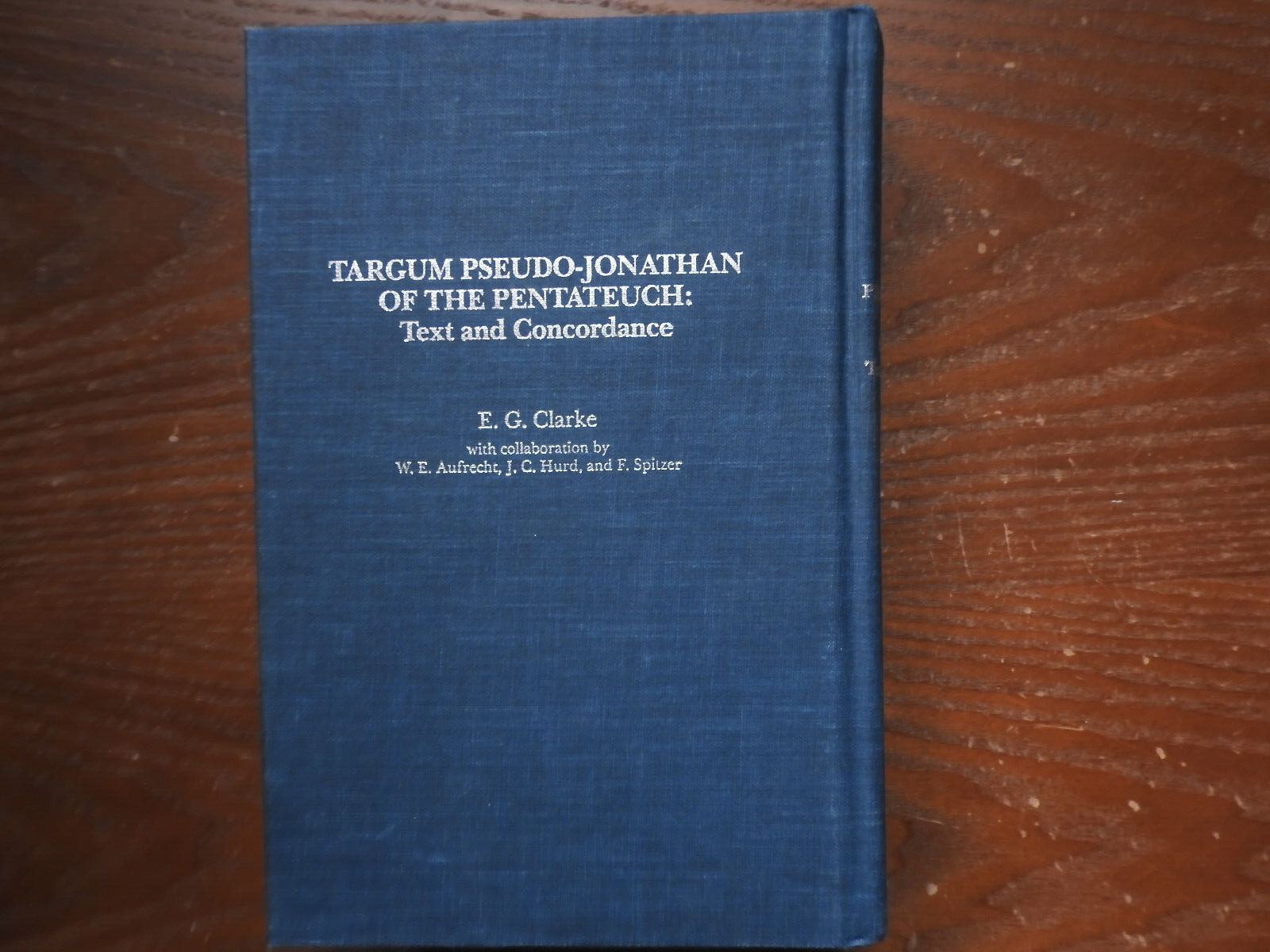 Targum Pseudo-Jonathan of the Pentateuch: Text and Concordance, E.G. Clarke