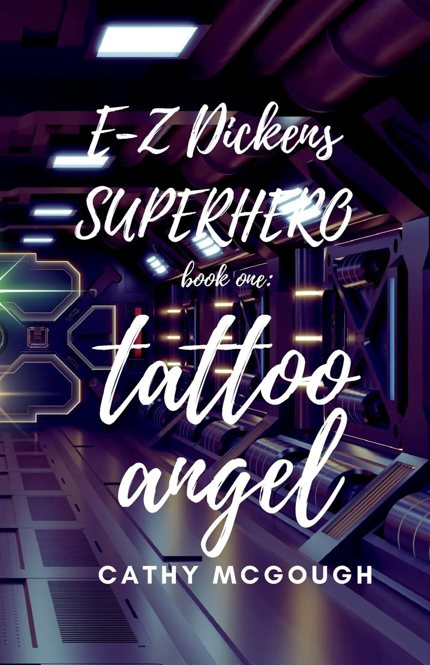 E-Z Dickens Superhero Book 1: Tattoo Angel By McGough, Cathy Cat
