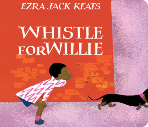 Whistle for Willie – Board book By Keats, Ezra Jack – VERY GOOD