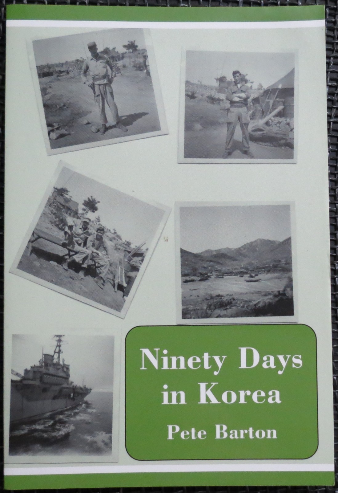 NINETY DAYS IN KOREA Pete Barton NAVY Paengnyung Do SOUTH MILITARY Marine CHO 51
