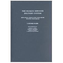 Human Services Delivery System : Mental Health, Criminal Justice, Social…