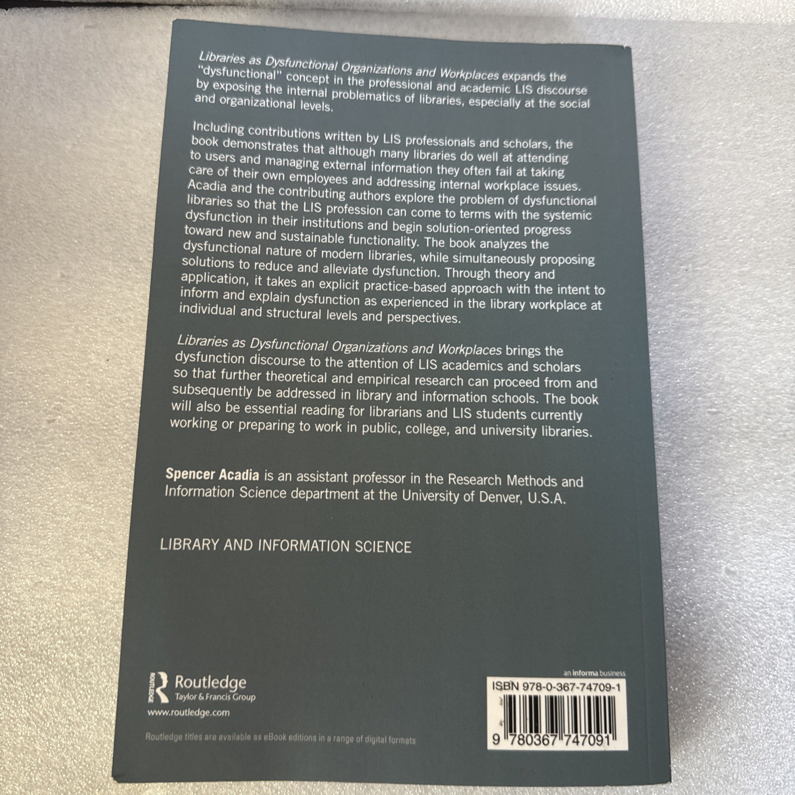 Libraries as Dysfunctional Organizations and Workplaces Spencer A