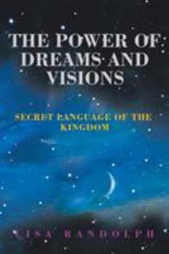 Power of Dreams and Visions : Secret Language of the Kingdom, Paperback by Ra…