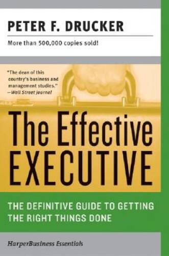 The Effective Executive – Paperback By Drucker, Peter F. – VERY GOOD