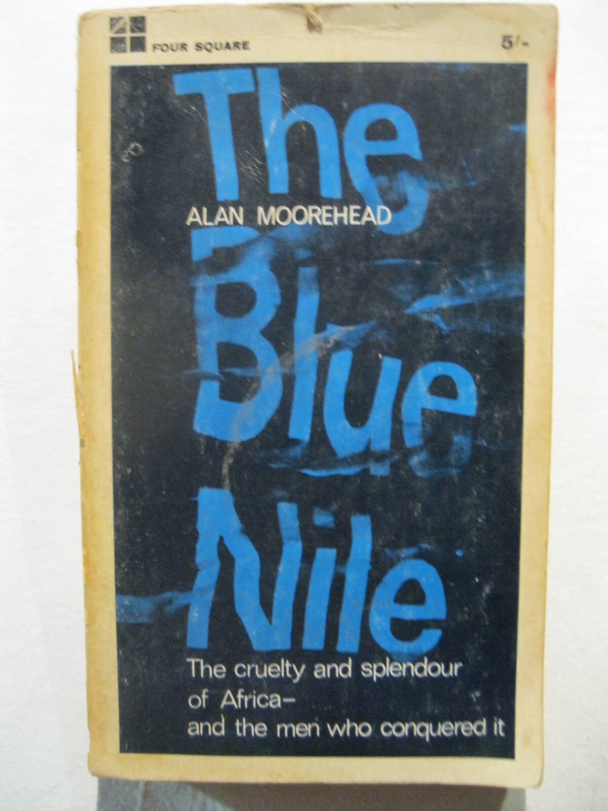 The Blue Nile by Alan Moorehead first four square edition 1964 Paperback