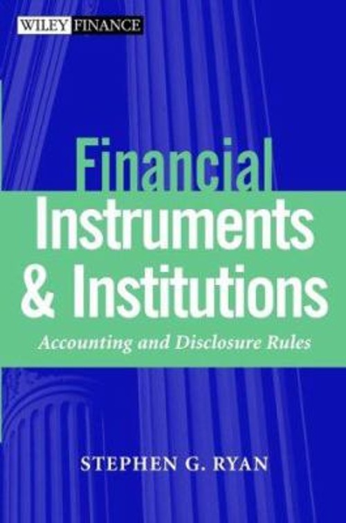 Financial Instruments and Institutions : Accounting and Disclosur