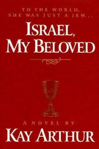 Israel, My Beloved by Kay Arthur (1996, Hardcover)