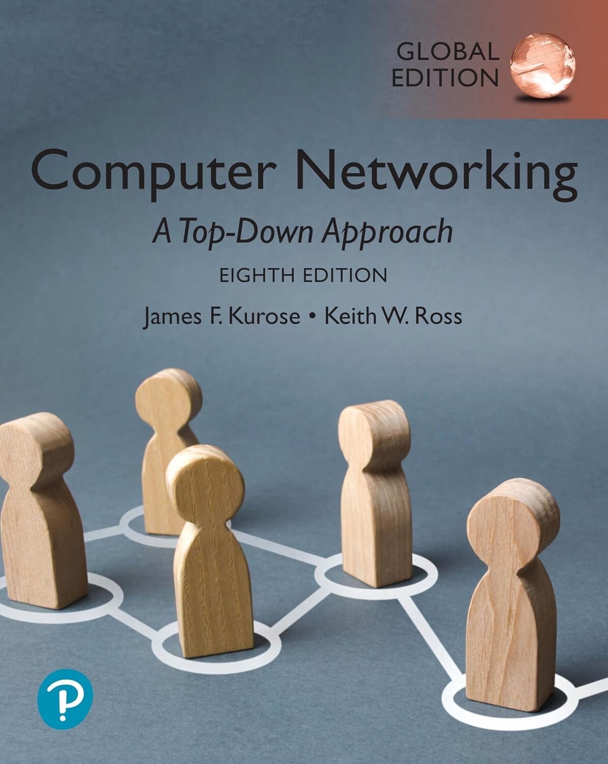 Computer Networking: A Top-Down Approach 8e by James Kurose Global Edition