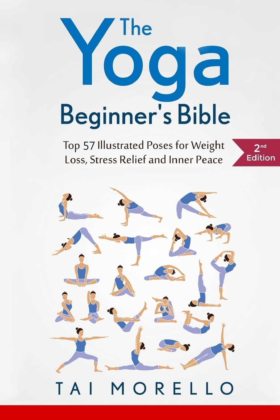 The Yoga Beginner&rsquo;s Bible: Top 63 Illustrated Poses for Weight Loss, Stress …