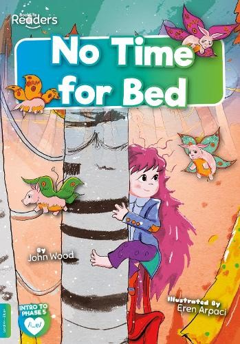 John Wood No Time for Bed (Paperback) BookLife Readers