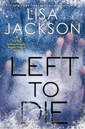 Left To Die (An Alvarez & Pescoli Novel) – Paperback By Jackson, Lisa – GOOD