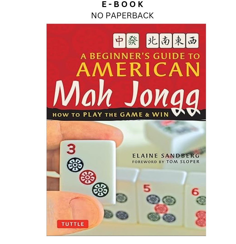 A Beginner&rsquo;s Guide to American Mah Jongg: How to Play the , Elaine Sandberg 2007