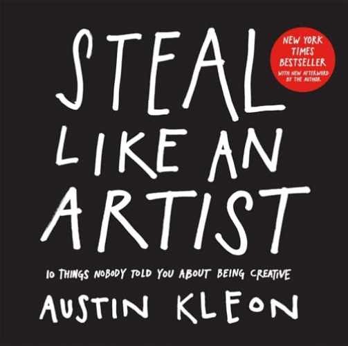 Steal Like an Artist: 10 Things – Paperback, by Kleon Austin – Very Good c