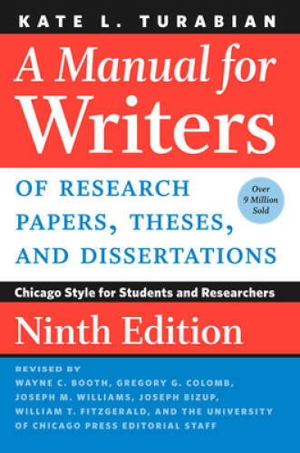 A Manual for Writers of Research Papers, Theses, and Dissertations, Ninth – GOOD