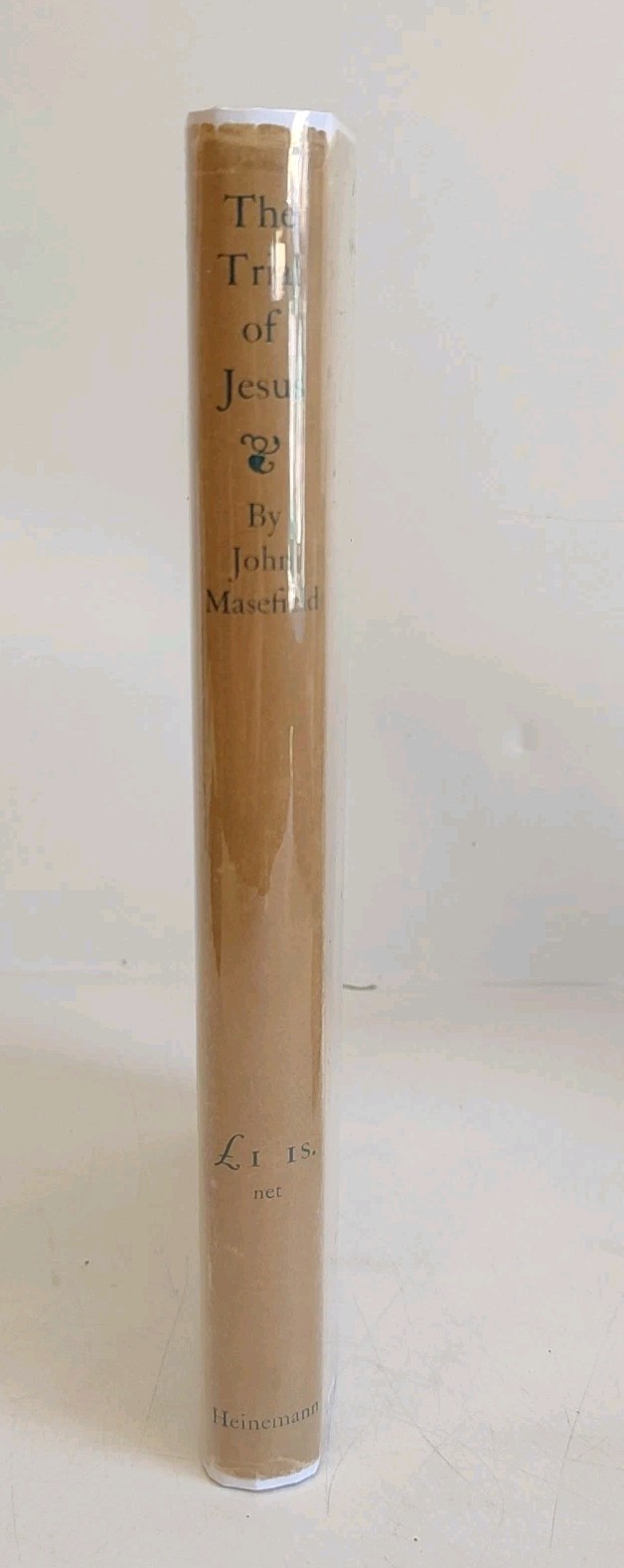 John Masefield / The Trial of Jesus Signed 1st Edition 1925 W/DJ Heinemann