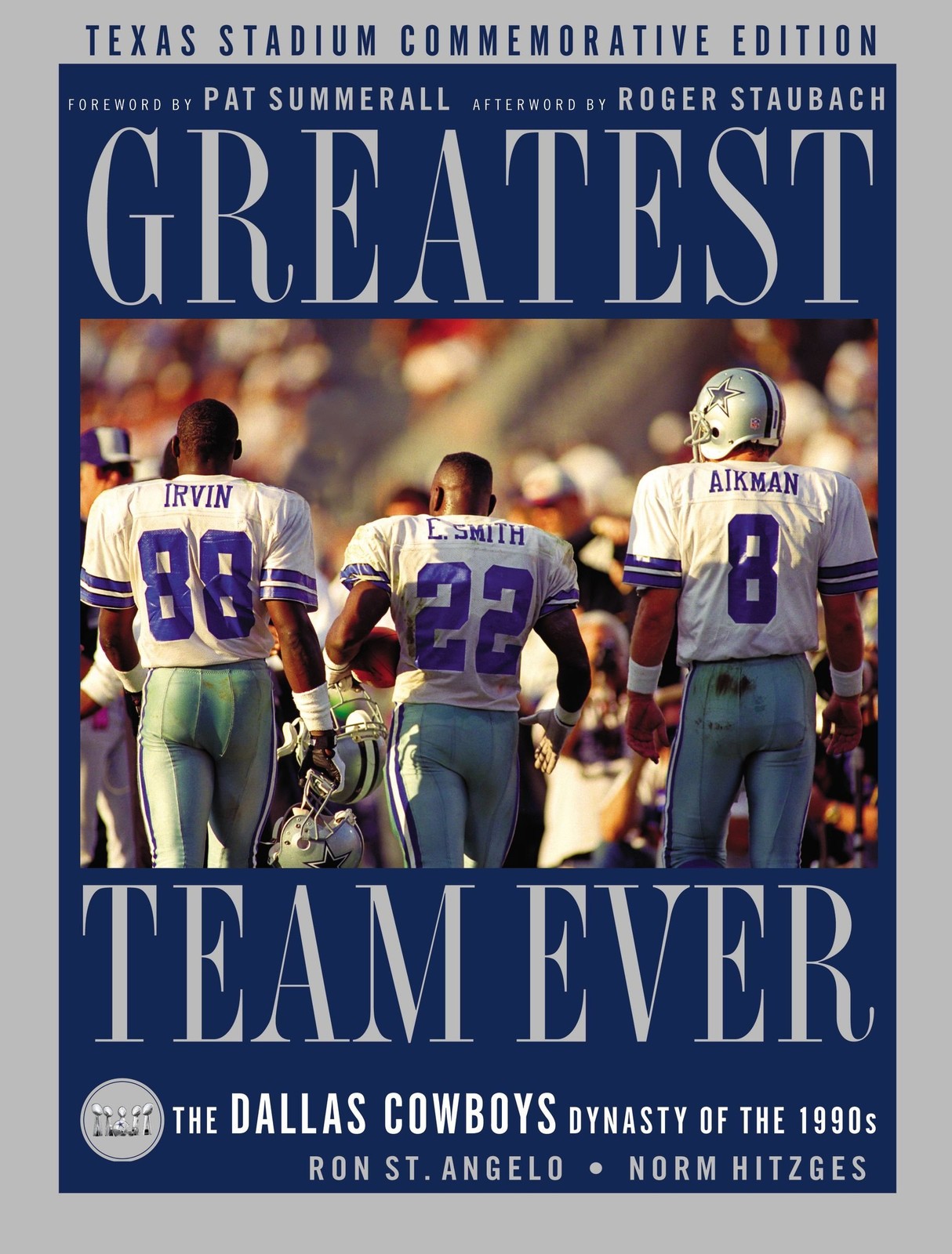 Greatest Team Ever: The Dallas Cowboys Dynasty of the 1990s: Texas Stadium C…