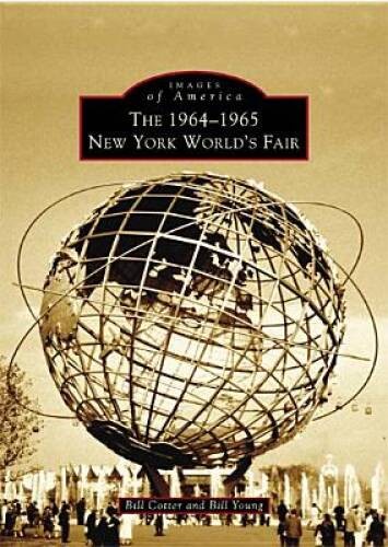 The 1964-1965 New York World&rsquo;s Fair (Images of America) – Paperback – GOOD