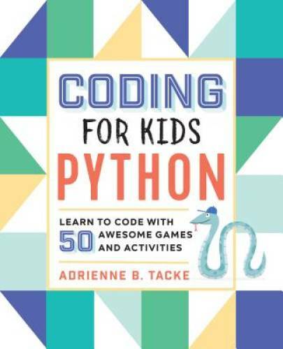 Coding for Kids: Python: Learn to Code with 50 Awesome Games and Act – GOOD