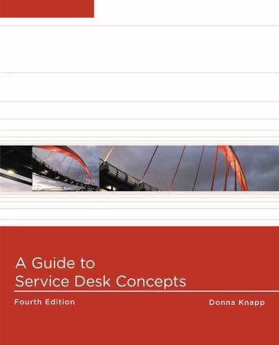 A Guide to Service Desk Concepts by Knapp, Donna