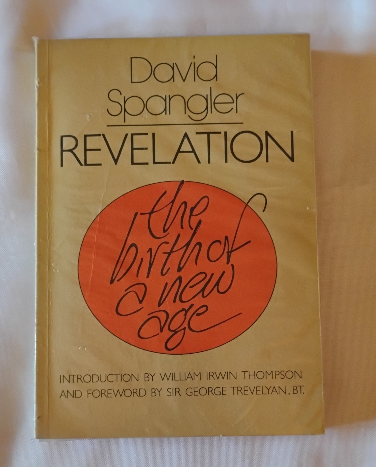 Spangler,David REVELATION The Birth of a New Age, 1978 Findhorn Second Printing