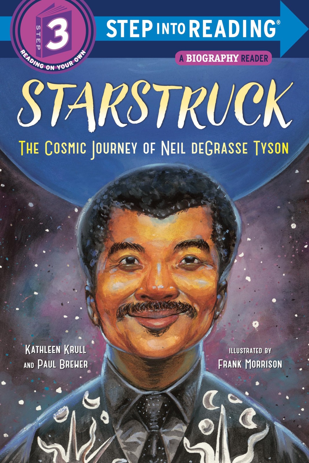 Starstruck (Step into Reading): The Cosmic Journey of Neil deGrasse Tyson – …