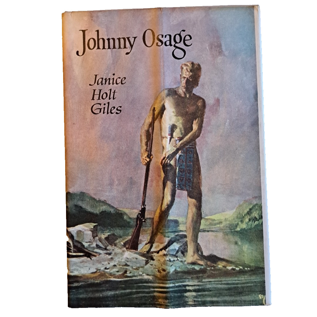 Johnny Osage, Janice Holt Giles💥1960 HC Houghton Mifflin 288 Pages