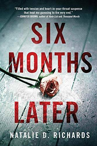 Six Months Later – Paperback By Richards, Natalie D. – GOOD