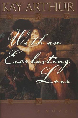 With an Everlasting Love – 9780736901277, hardcover, Kay Arthur