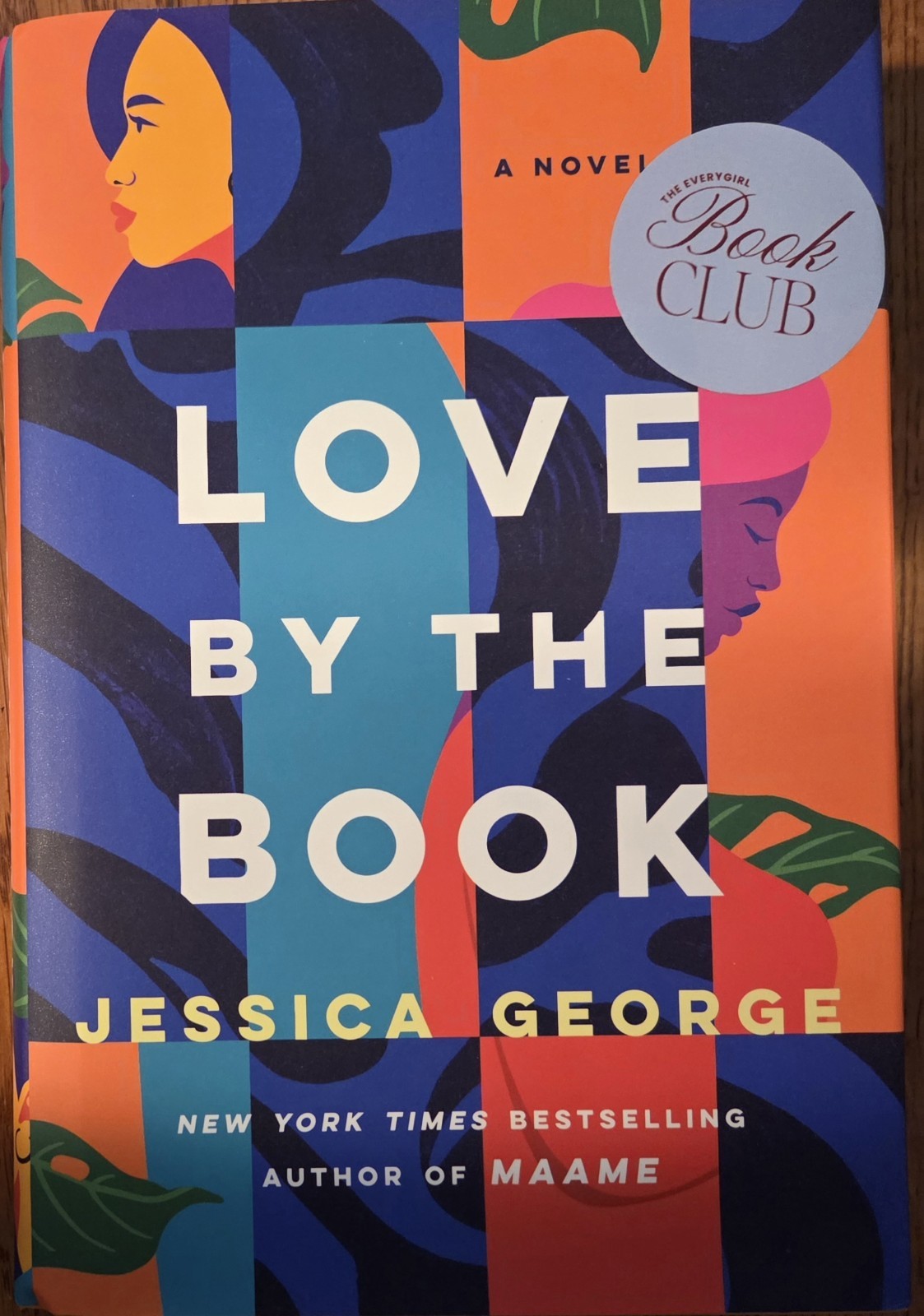 LOVE BY THE BOOK: A Novel by Jessica George New Hardcover 1st Ed/1st Print 4/26