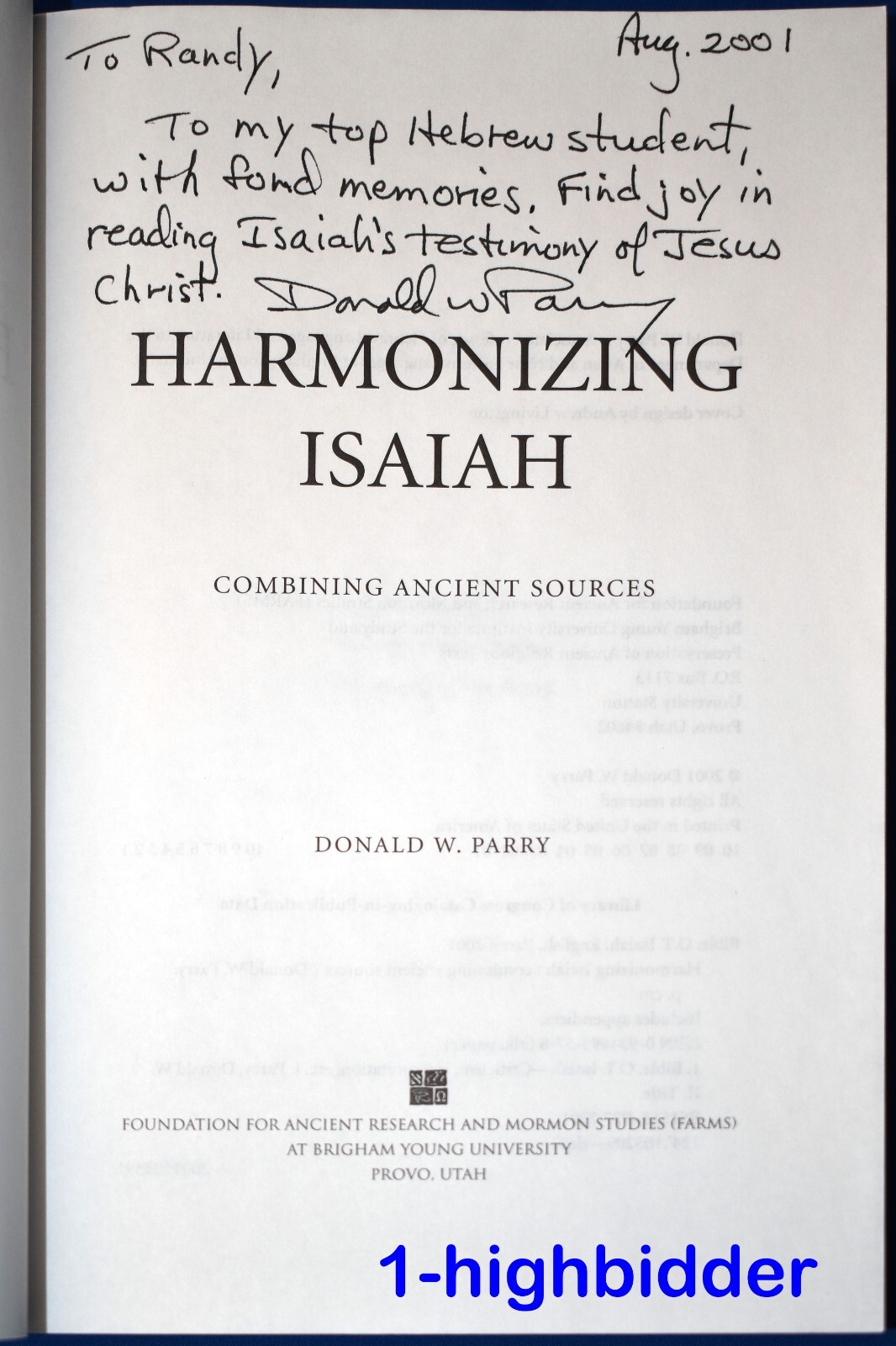 SIGNED! Harmonizing Isaiah: Combining Ancient Sources Donald A. Parry LDS Mormon