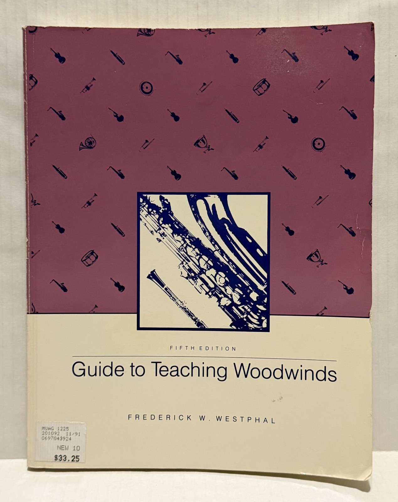 Guide To Teaching Woodwinds (5th Edition) Frederick W. Westphal Paperback