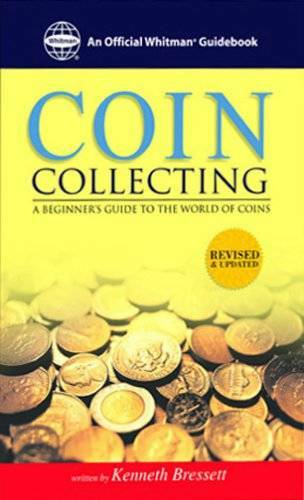 The Whitman Coin Guide to Coin Collecting – Paperback – VERY GOOD