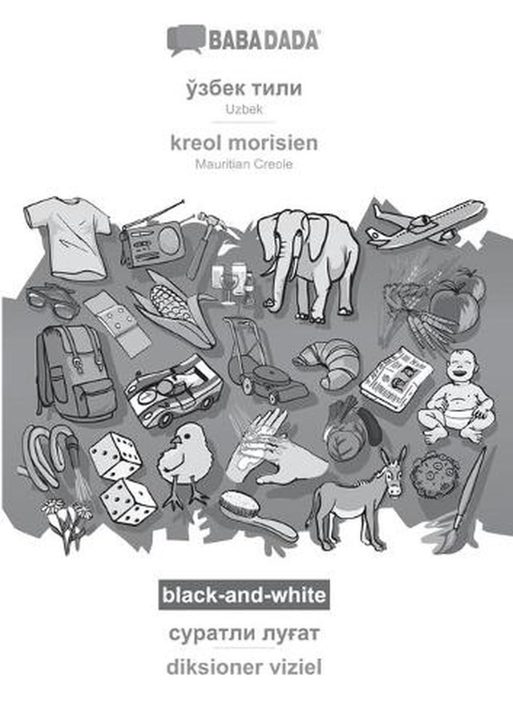 Uzbek (in cyrillic script) – kreol morisien, visual dictionary, BW: BABADADA Uzb