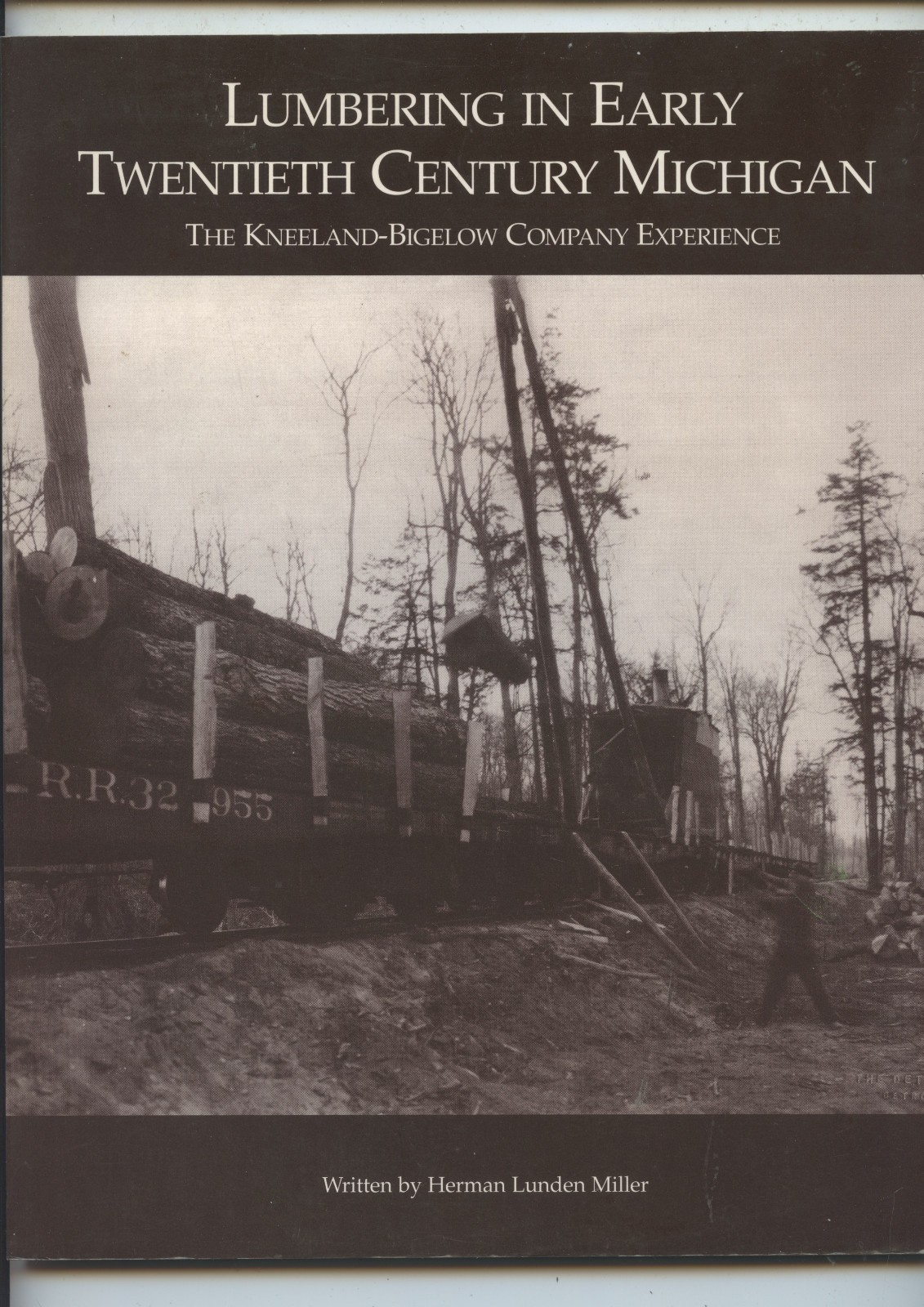 SIGNED FIRST EDITION « LUMBERING IN EARLY 20TH CENTURY MICHIGAN » BOOK (80 PAGES)