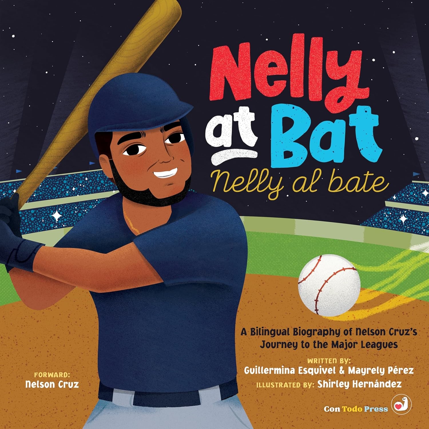 Nelly at Bat, Nelly Al Bate: A Bilingual Biography of Nelson Cruz&rsquo;s Jo Hardcover