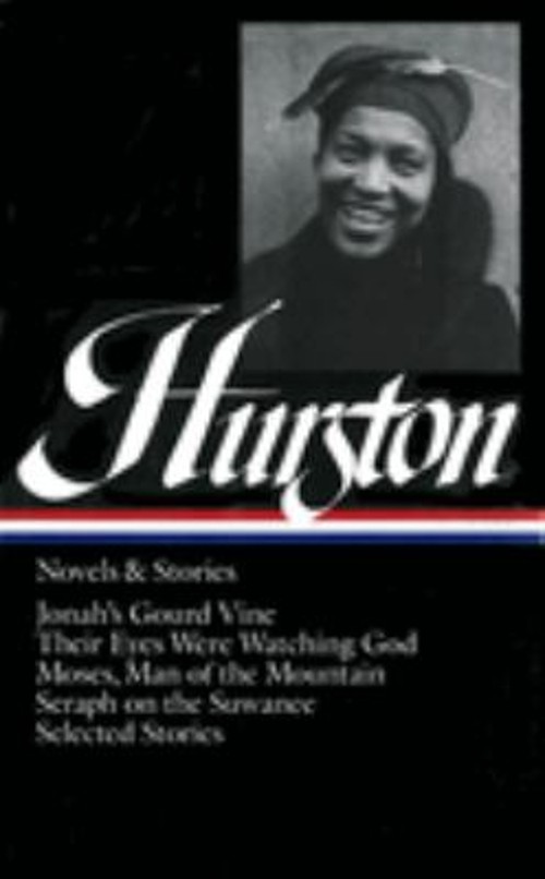 Zora Neale Hurston: Novels and Stories LOA #74 : Jonah&rsquo;s Gourd Vi